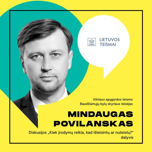 Kviečiame į diskusiją „Kiek įrodymų reikia, kad išteisintų arba nuteistų?“