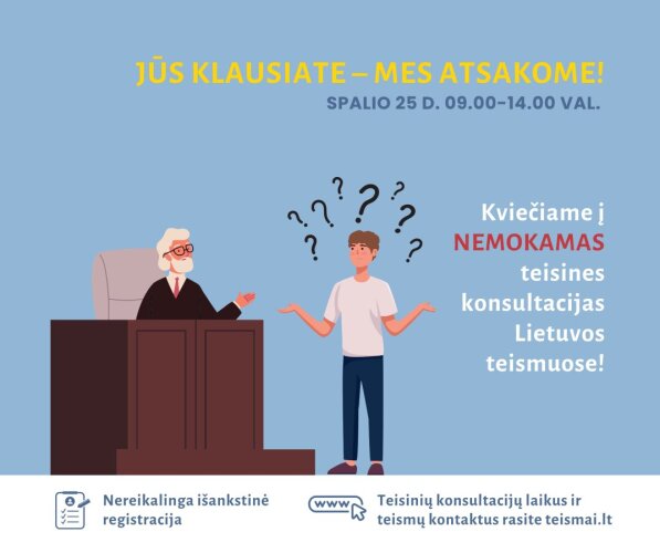 „Jūs klausiate – mes atsakome!“: Lietuvos teismai spalio 25 d. kviečia į nemokamas teisines konsultacijas